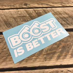 Boost is Better