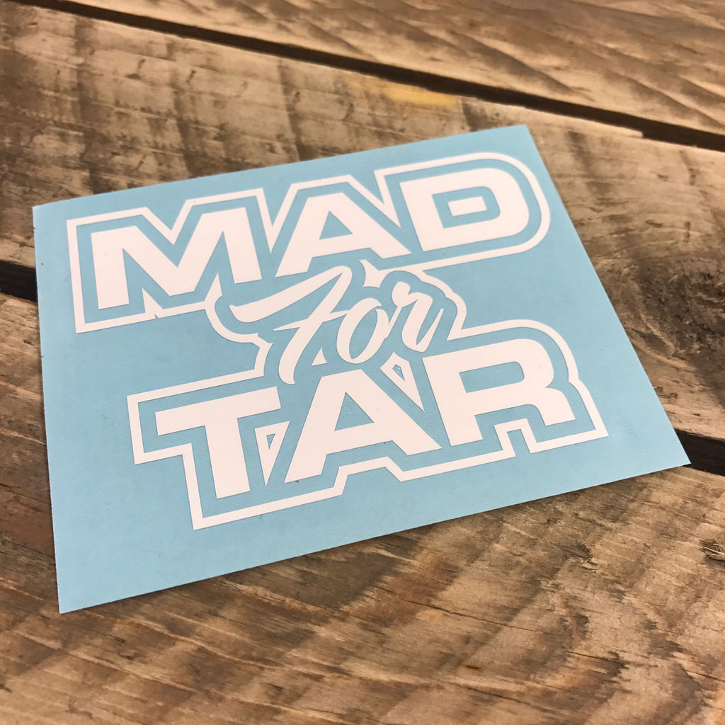 Mad for Tar